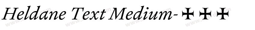 Heldane Text Medium字体转换 Heldane Text Medium字体转换